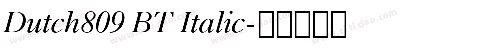 Dutch809 BT Italic字体转换